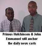 Primus & John will anchor the News